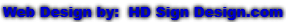 Web Design by:  HD Sign Design.com